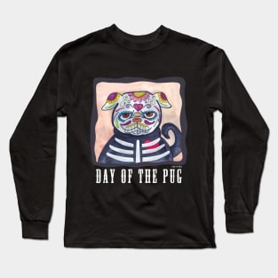 Day Of The Pug For Black Tees Long Sleeve T-Shirt